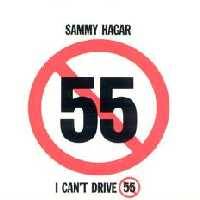 Sammy Hagar : I Can't Drive 55